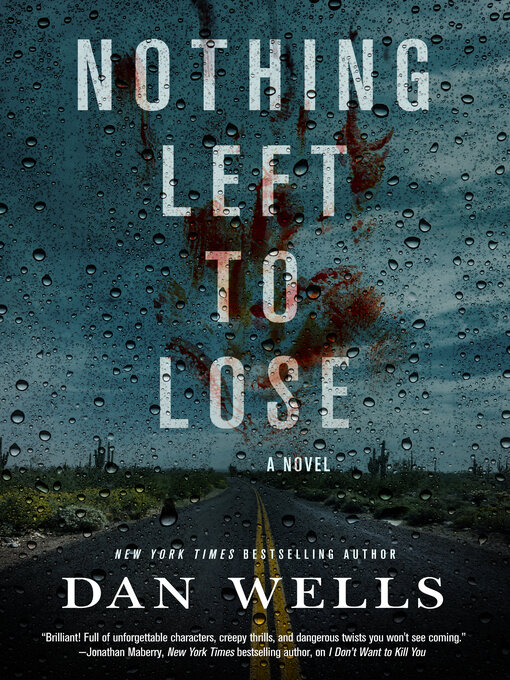 Title details for Nothing Left to Lose by Dan Wells - Wait list